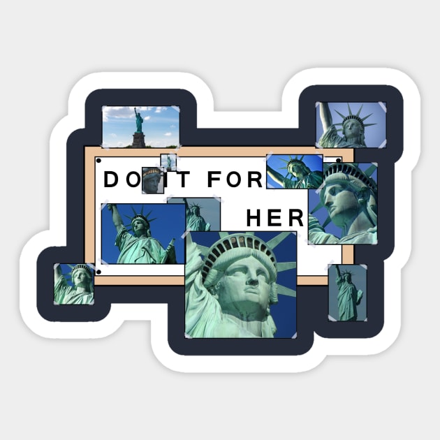 Do It for Her Sticker by forgreatjustice